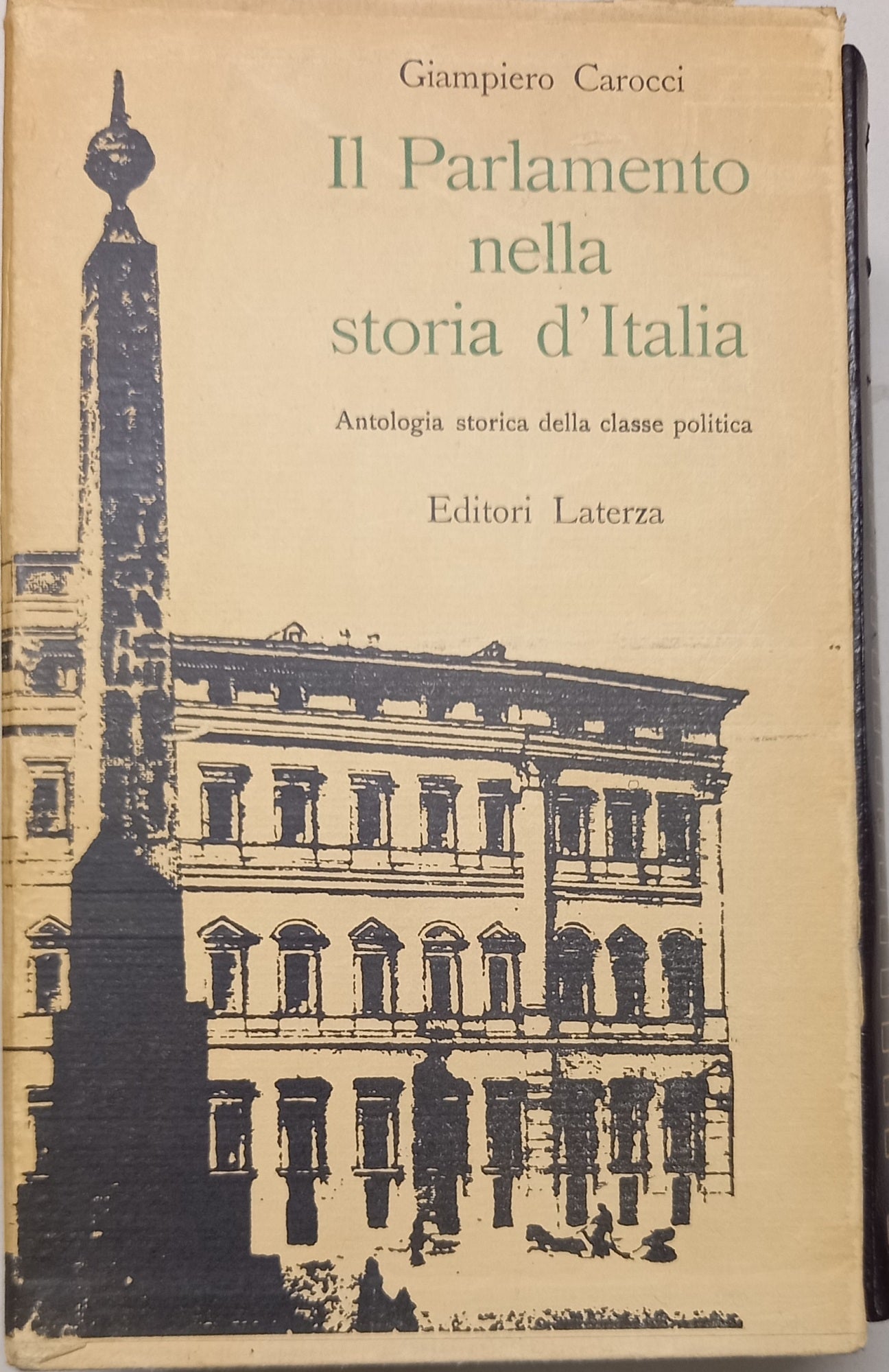 IL PARLAMENTO NELLA STORIA D'ITALIA: ANTOLOGIA STORICA DELLA CLASSE POLITICA