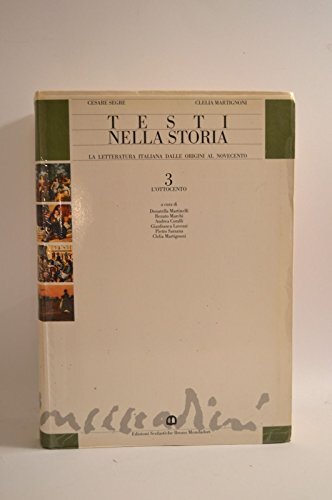 Testi nella storia. Per le Scuole superiori (Vol. 3)