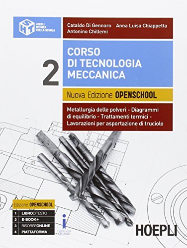 Corso di tecnologia meccanica. Ediz. openschool. Per gli Ist. tecnici industriali. Con e-book. Con espansione online (Vol. 2)