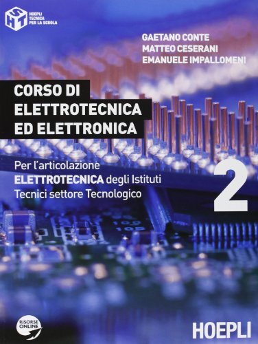 Corso di elettrotecnica ed elettronica. Per gli Ist. tecnici industriali. (Vol. 2)