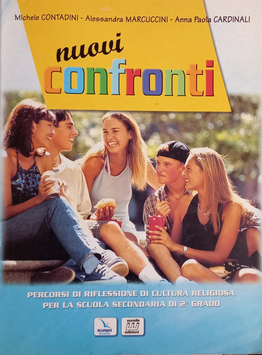 Nuovi Confronti. Volume unico. Per le Scuole superiori