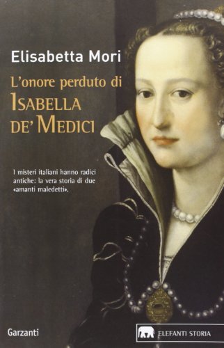 L'onore perduto di Isabella de' Medici