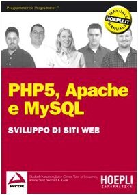 PHP5, Apache e MySQL. Sviluppo di siti web