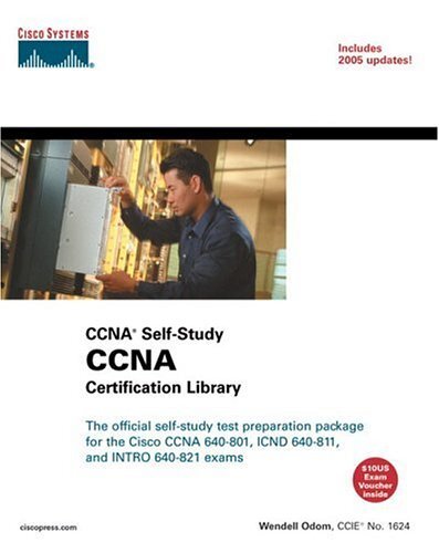 Ccna Certification Library: Ccna Self-Study, Cisco 640-801, Icnd 640-811, and Intro 640-821 Exams