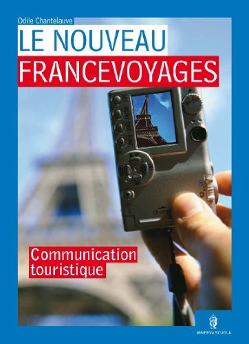 Nouveau francevoyages. La communication touristique-Civilisation. Per le Scuole superiori. Con CD Audio