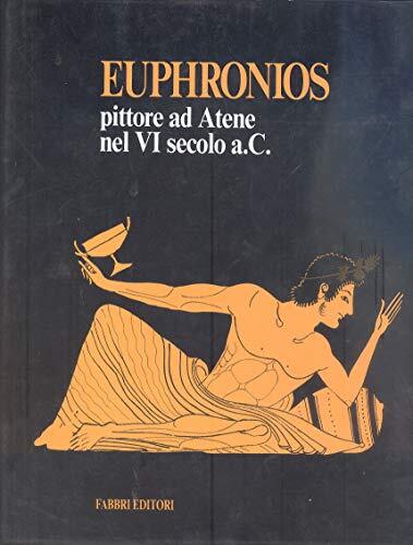Euphronios pittore ad Atene nel VI secolo a.C.