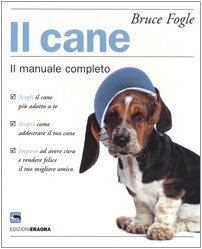 Il cane. Il manuale completo