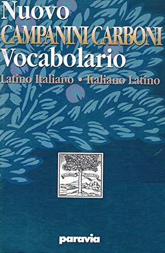 Nuovo Campanini Carboni. Vocabolario latino-italiano, italiano-latino