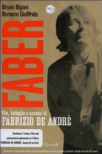 Bruno Bigoni / Romano Giuffrida - Faber. Vita, Battaglie E Canzoni Di Fabrizio De Andre' (Dvd+Libro)