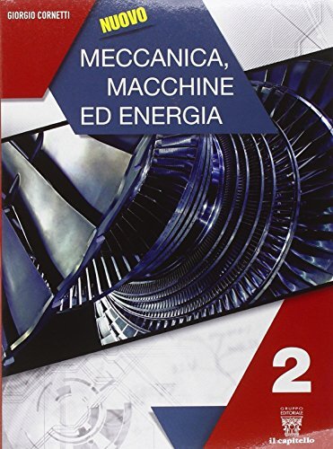 Nuovo meccanica. Macchine ed energia Per le Scuole superiori. Con e-book. Con espansione online (Vol. 2)