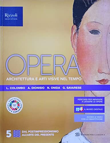 Opera. Architettura e arti visive nel tempo. Per le Scuole superiori. Con e-book. Con espansione online (Vol. 5)