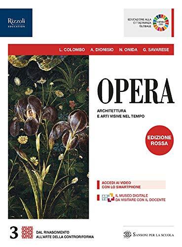 Opera. Con Come leggere l'opera d'arte. Ediz. rossa. Per le Scuole superiori. Con e-book. Con espansione online (Vol. 3)
