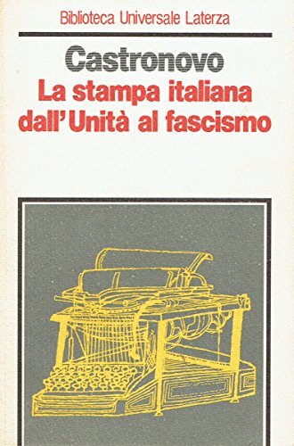 La stampa italiana dall'unità al fascismo