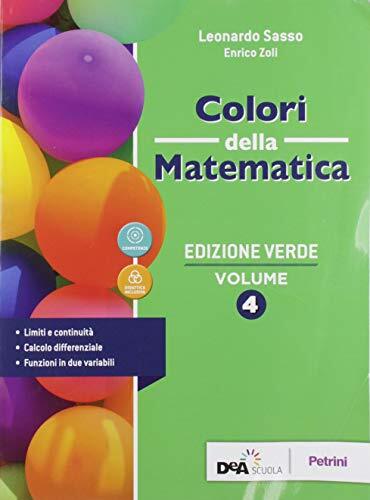 Colori della matematica. Ediz. verde. Per le Scuole superiori. Con e-book. Con espansione online (Vol. 4)