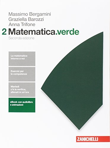 Matematica.verde. Algebra. Geometria. Probabilità. Per le Scuole superiori.  (Vol. 2)