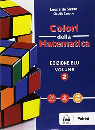 Colori della matematica. Quaderno. Ediz. blu. Per i Licei scientifici.  (Vol. 2)