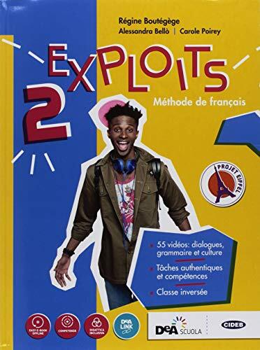 Exploits. Livre de l'élève. Cahier d'exercises. Per le Scuole superiori. Con DVD-ROM (Vol. 2)