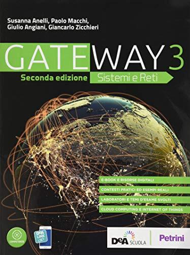 Gateway. Sistemi e reti. Per le Scuole superiori.  (Vol. 3)