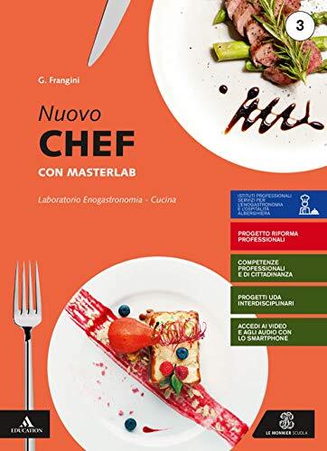 Nuovo chef con masterlab. Con Un aiuto allo studio. Per gli Ist. professionali. Con e-book. Con espansione online (Vol. 3)