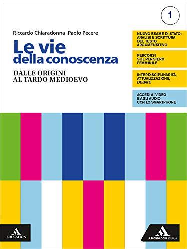 Le vie della conoscenza. Con Filosofia per tutti 1. Con Idee: istruzioni per l'uso. Per le Scuole superiori. Con e-book. Con espansione online. Dalle origini al tardo Medioevo (Vol. 1)