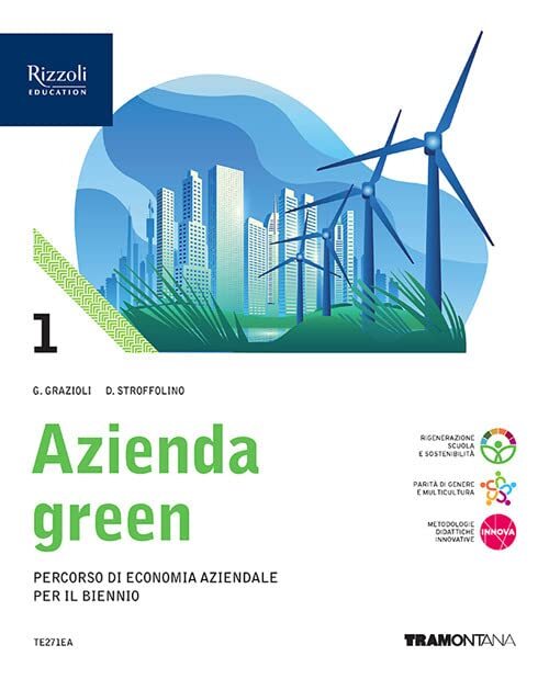 Azienda green. Con Quaderno. Per le Scuole superiori. Con e-book. Con espansione online (Vol. 1)