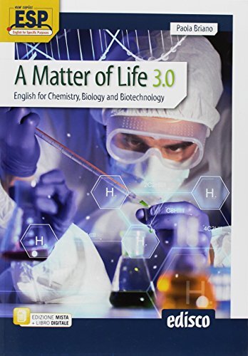 A matter of life 3.0. English for chemistry, biology and biotechnology. Per gli Ist. tecnici e professionali. Con ebook. Con espansione online. Con CD-Audio [Lingua inglese]