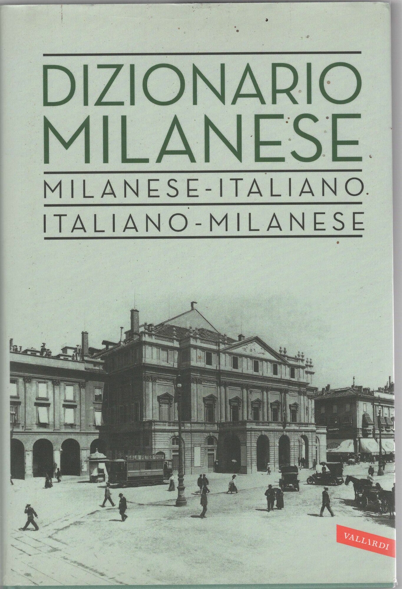 DIZIONARIO MILANESE ITALIANO -ITALIANO -MILANESE