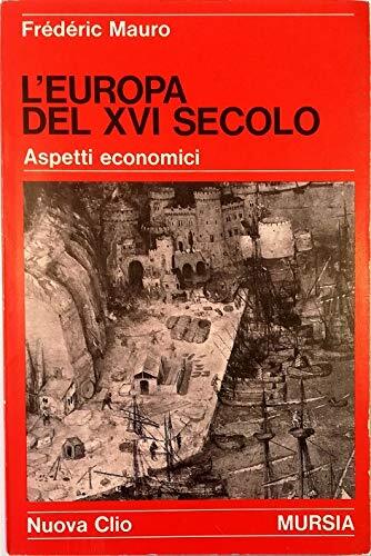 L'Europa del XVI secolo. Aspetti economici