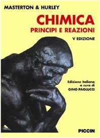 CHIMICA - Principi e reazioni - V Edizione rivista e aggiornata - Edizione italiana a cura di G. Paolucc