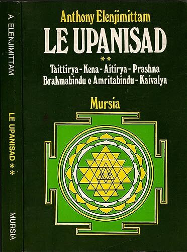 Le Upanisad. Vol I: Isa, Katha, Mundaka; Mandukya. Vol. II: Taittirya; Kena, Aitirya; Prashna; Brahmabindu o Amritabindu; Kaivalya; Vol. III: Brhadaranyaka; Svetasvatara; Vol. IV: Chandogya