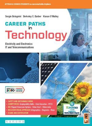 Career paths in technology. Electricity and electronics , information technology and telecommunications. Per gli Ist. tecnici e professionali. Con e-book. Con espansione online