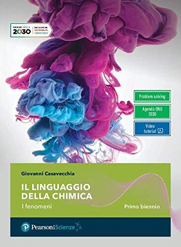 Il linguaggio della chimica. Per il primo biennio delle Scuole superiori. Con e-book. Con espansione online