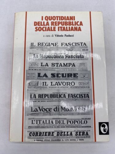 I quotidiani della Repubblica Sociale Italiana.