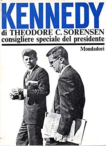 Kennedy di Theodore C. Sorensen consigliere speciale del presidente