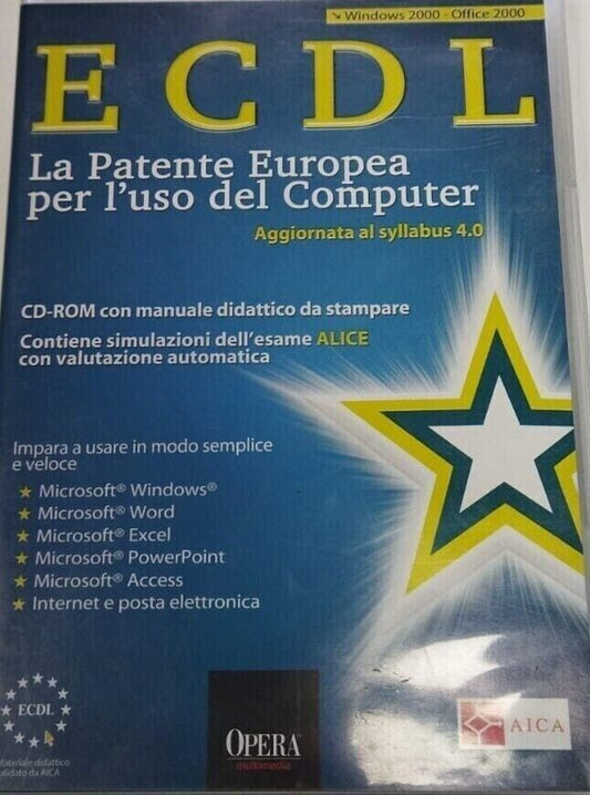 ECDL LA PATENTE EUROPEA PER L'USO DEL COMPUTER+CD 2000