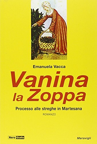 Vanina la Zoppa. 1520: Processo alle streghe in Martesana