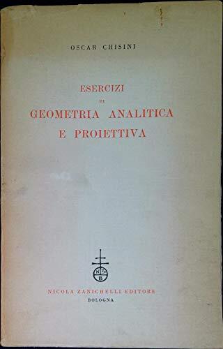 Esercizi di geometria analitica e proiettiva