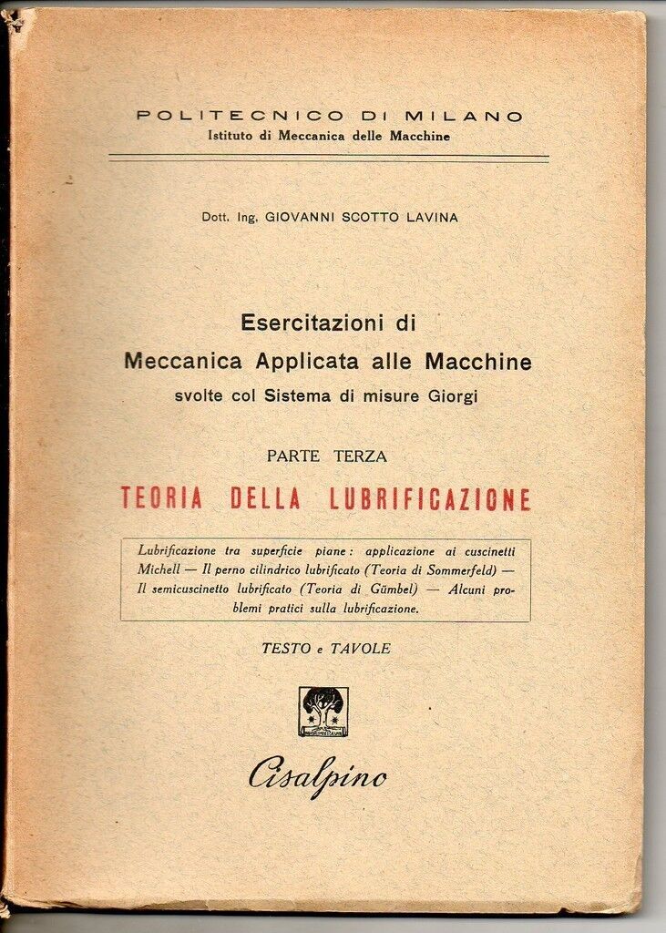 ESERCITAZIONI DI MECCANICA APPLICATA ALLE MACCHINE  PARTE TERZA TEORIA DELLA LUBRIFICAZIONE