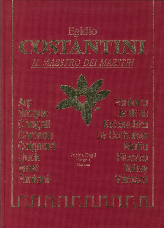 Costantini - Egidio Costantini. Il maestro dei maestri.