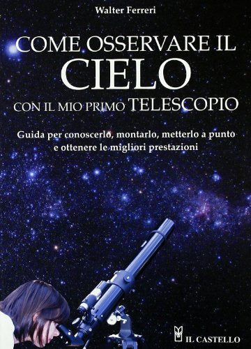 Come osservare il cielo con il mio primo telescopio