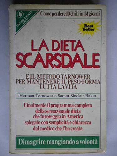La dieta Scarsdale e il metodo Tarnower per mantenere il pesoforma per tutta la vita