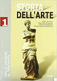 Storia dell'arte. Per le Scuole: 1