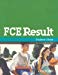 FCE result. Student's book. Per le Scuole superiori