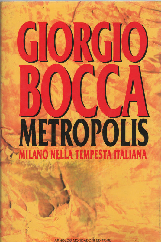 Metropolis. Milano e la rivoluzione italiana
