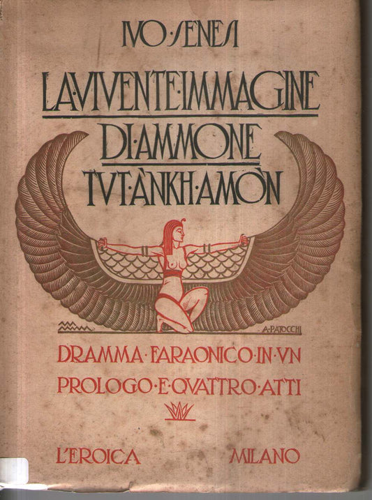 La vivente immagine di Ammone Tutankhamon, Dramma faraonico in un prologo e quattro atti.