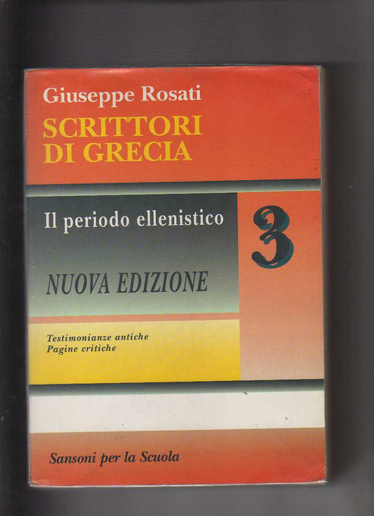 Scrittori di Grecia. Il periodo ellenistico. 3