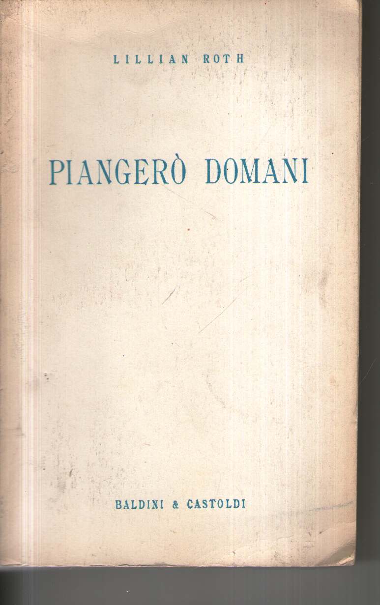 Piangerò domani