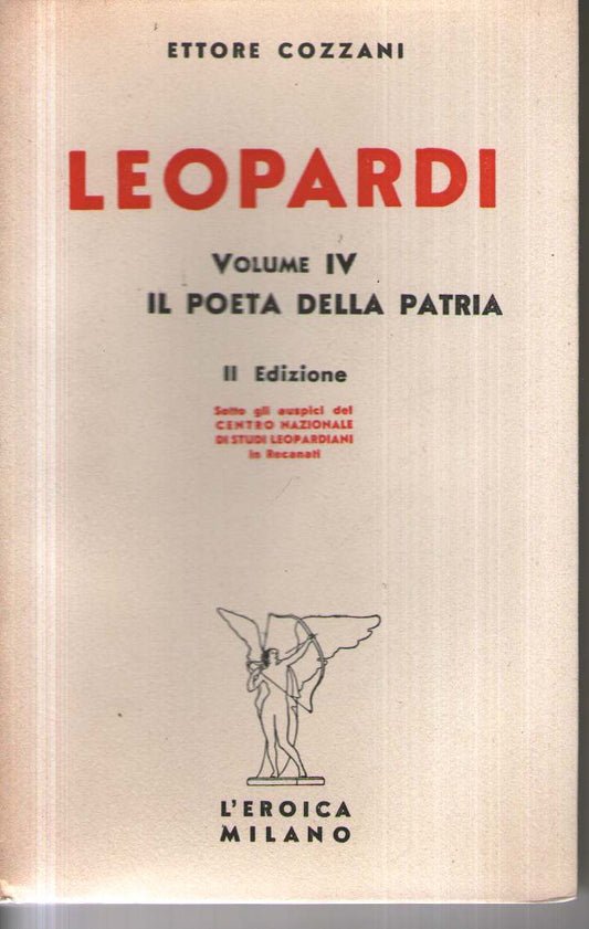 LEOPARDI. Vol.IV: Il poeta della Patria.