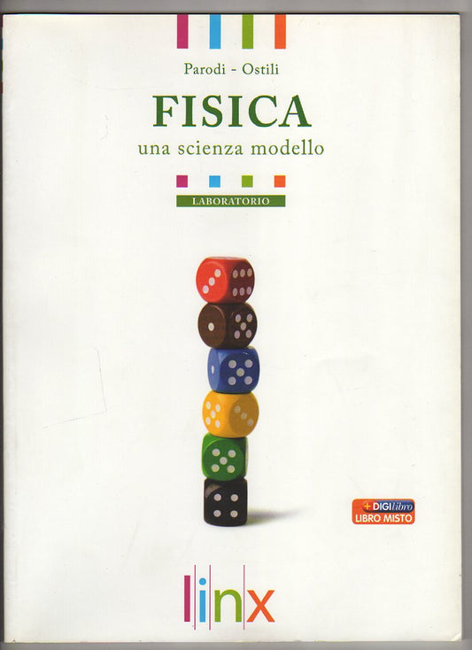 Fisica. Una scienza modello. Laboratorio.