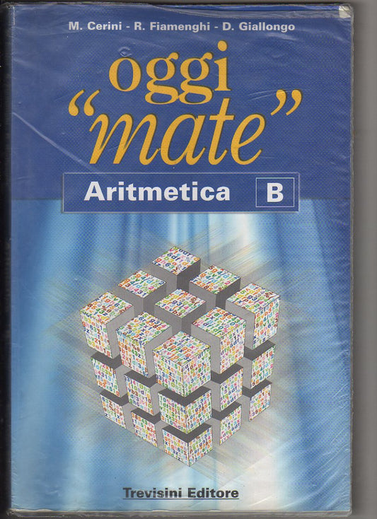 Oggi «mate». Aritmetica B.